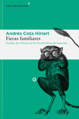 Andrés Cota Hiriart - Fieras familiares