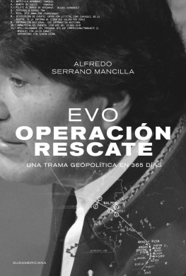 Alfredo Serrano Mancilla Evo: Operación Rescate