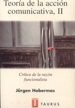 Jurgen Habermas - TEORIA DE LA ACCION COMUNICATIVA 2