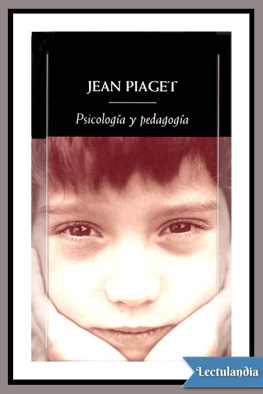 Jean Piaget Psicología y pedagogía