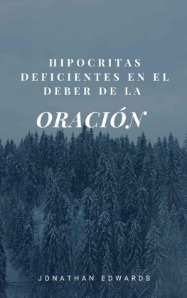 Jonathan Edwards - Hipócritas, Deficientes en el Deber de la Oración