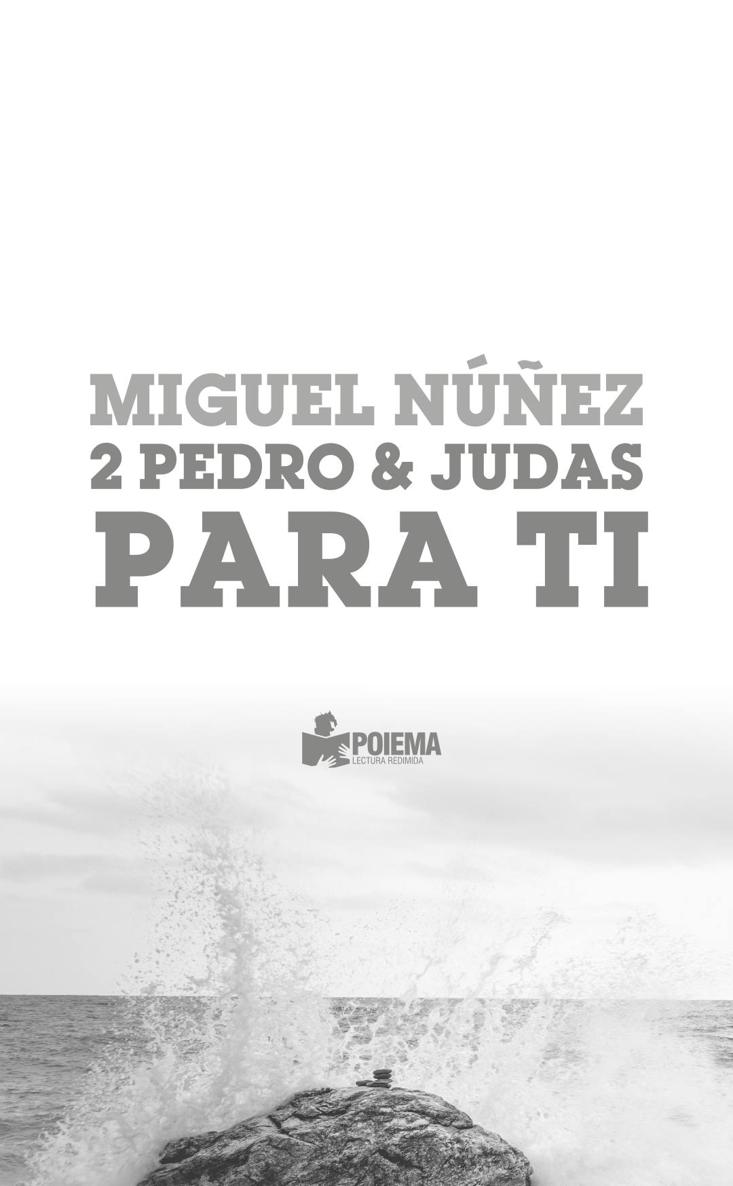 2 Pedro Judas para ti por Miguel Núñez Poiema Publicaciones 2022 - photo 1