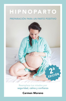Carmen Moreno - Hipnoparto: Preparación para un parto positivo