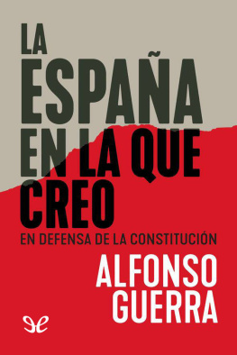 Alfonso Guerra González - La España en la que creo