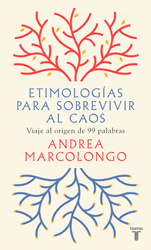 Andrea Marcolongo - Etimologías para sobrevivir al caos