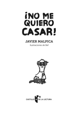 Javier Malpica - ¡No me quiero casar!