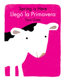 Taro Gomi Spring Is Here/Llego La Primavera