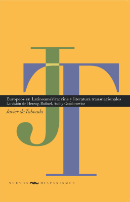 Javier de Taboada - Europeos en Latinoamérica: cine y literatura transnacionales : la visión de Herzog, Buñuel, Aub y Gombrowicz