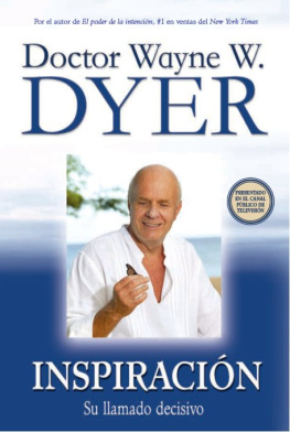 Dr. Wayne W. Dyer Inspiración: Su llamado decisivo