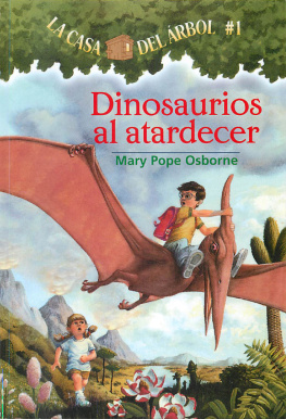 Mary Pope Osborne - Dinosaurios Al Atardecer