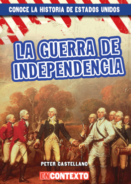Peter Castellano La Guerra de Independencia (the American Revolution)