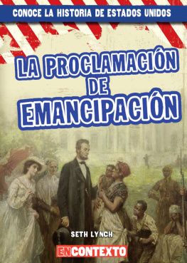 Seth Lynch La Proclamación de Emancipación (The Emancipation Proclamation)