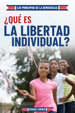 Joshua Turner ¿qué Es La Libertad Individual? (What Is Individual Freedom?)