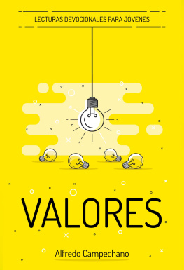 Alfredo Campechano - Valores: Lecturas devocionales para jóvenes