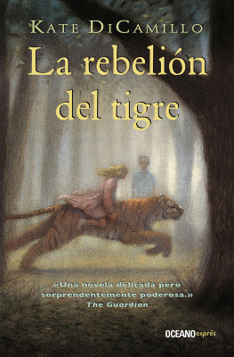 Kate DiCamillo - La rebelión del tigre