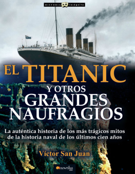 Víctor San Juan El Titanic y otros grandes naufragios