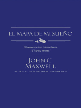 John C. Maxwell - El mapa de mi sueño