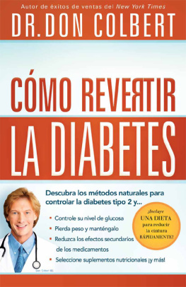 Don Colbert - Cómo revertir la diabetes: Descubra los métodos naturales para controlar la diabetes tipo 2