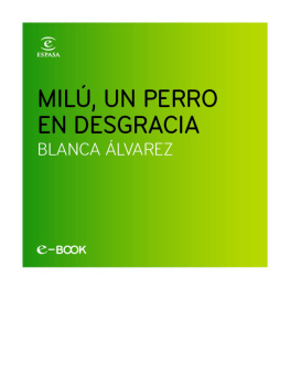 Blanca Álvarez Milú, un perro en desgracia