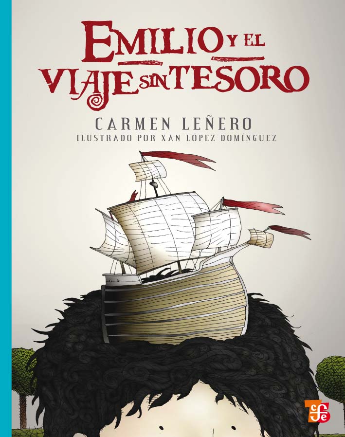 Emilio y el Viaje sin Tesoro Carmen Leñero Ilustrado por Xan López Domínguez - photo 1