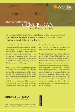 Genghis Khan - Breve Historia de Gengis Kan y el pueblo mongol