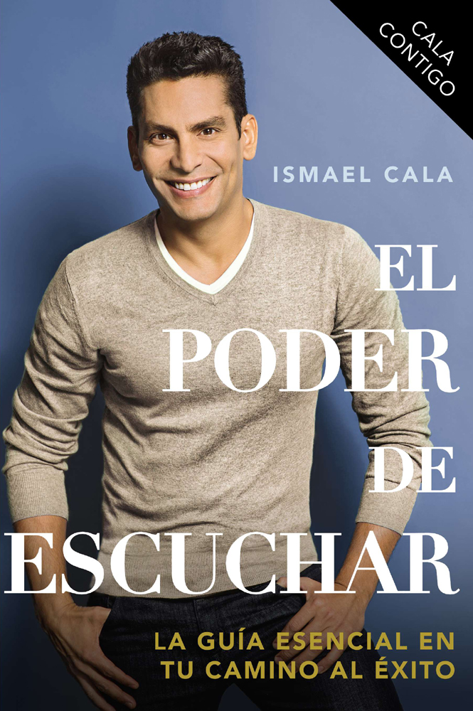 Elogios sobre Ismael Cala y Cala Contigo El poder de escuchar Ismael Cala - photo 1