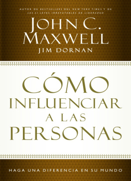 John C. Maxwell - Cómo influenciar a las personas: Haga una diferencia en su mundo