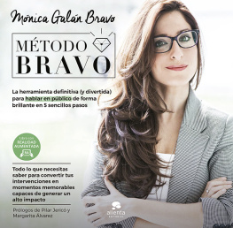 Galán Bravo Método BRAVO: La herramienta definitiva (y divertida) para hablar en público de forma brillante en 5 sencillos pasos