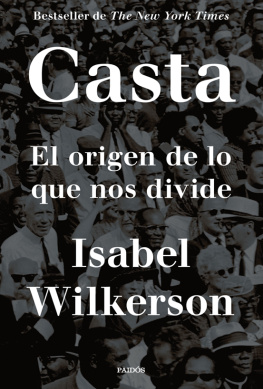 Isabel Wilkerson Casta: El origen de lo que nos divide