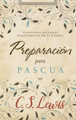 C. S. Lewis - Preparación para Pascua: Cincuenta lecturas devocionales de C. S. Lewis