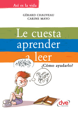 Gérard Chauveau - Le cuesta aprender a leer. ¿Cómo ayudarlo?