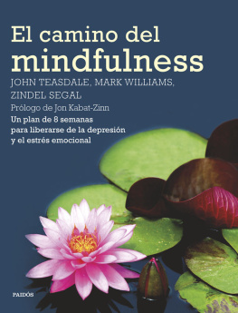 Galbany María El camino del mindfulness: Un plan de 8 semanas para liberarse de la depresión y el estrés emocional