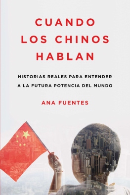 Fuentes - Cuando los chinos hablan: historias reales para entender a la futura potencia del mundo