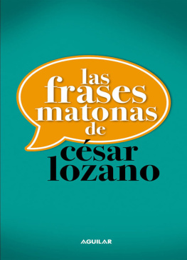 César Lozano - Las frases matonas de César Lozano