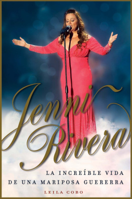 Leila Cobo - Jenni Rivera (Spanish Edition): La increíble vida de una mariposa guerrera