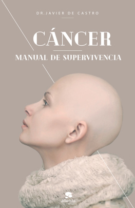 Javier de Castro Cáncer: Manual de supervivencia