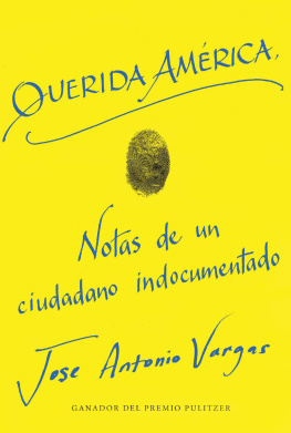 Jose Antonio Vargas Dear America Querida América (Spanish edition)