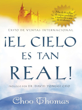Choo Thomas El Cielo Es Tan Real: ¿Cree que el cielo existe realmente?