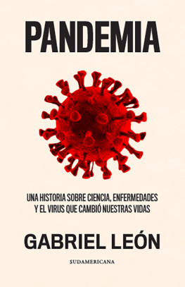 GABRIEL LEON - Pandemia: Una historia sobre ciencia, enfermedades y el virus que cambió nuestras vidas