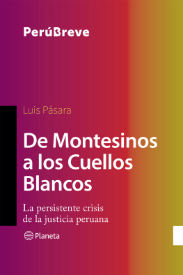 Luis Pásara De Montesinos a los Cuellos Blancos: La persistente crisis de la justicia peruana