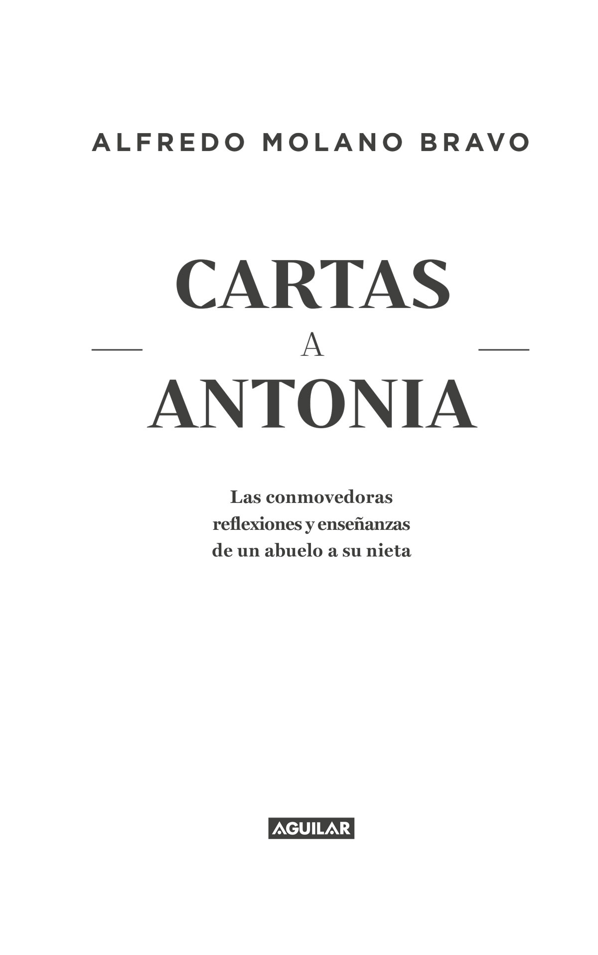 Cartas a Antonia Las conmovedoras reflexiones y enseñanzas de un abuelo a su nieta - image 2