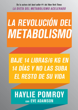 Haylie Pomroy La revolución del metabolismo: Baje 14 libras en 14 días y no las suba el resto de su vida