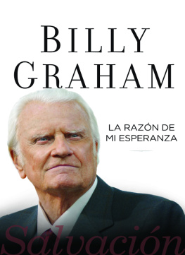 Billy Graham La razón de mi esperanza: Salvación