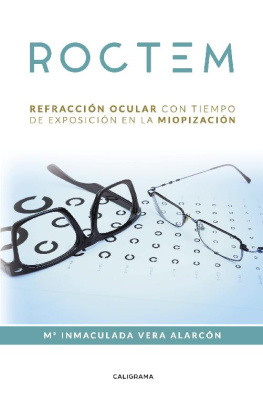 Mª Inmaculada Vera Alarcón Roctem: Refracción Ocular Con Tiempo de Exposición en la Miopización