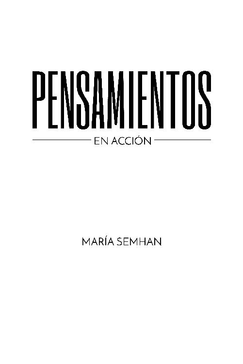Primera Edición junio 2017 Colección Autoayuda Pensamientos en Acción María - photo 2