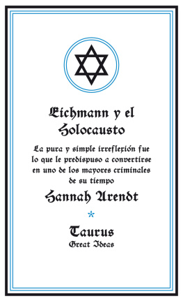 Arendt Eichmann y el Holocausto