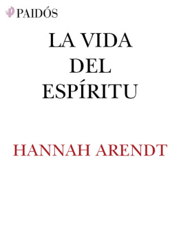 Arendt Hannah - La vida del espíritu