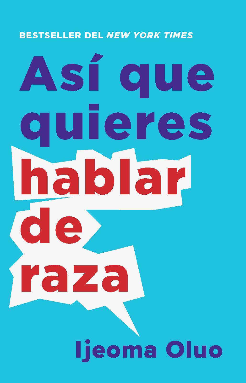 Elogios para Ijeoma Oluo y Así que quieres hablar de raza El trabajo de - photo 1