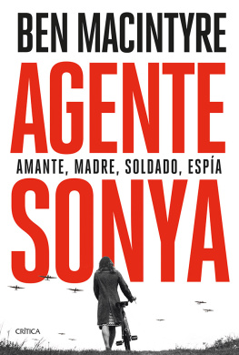 Ben Macintyre - Agente Sonya: Amante, madre, soldado, espía