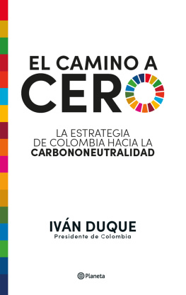Iván Duque - El camino a cero: La estrategia de Colombia hacia la carbononeutralidad